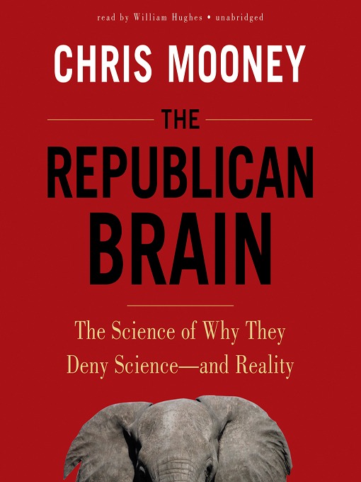 Title details for The Republican Brain by Chris Mooney - Wait list